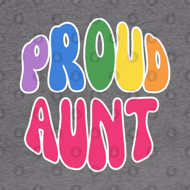 Proud Aunt Pride by Happii Pink